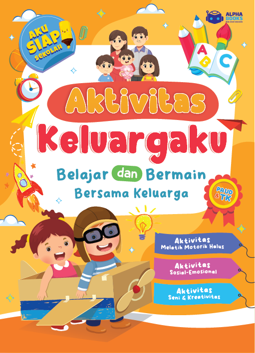 Aktivitas Keluargaku: Belajar dan Bermain Bersama Keluarga