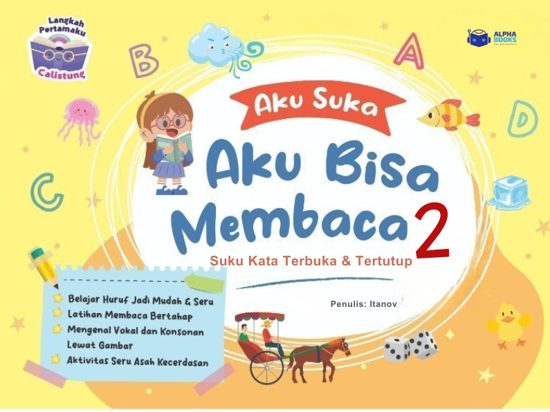 Aku Suka, Aku Bisa Membaca 2: Suku Kata Terbuka & Tertutup