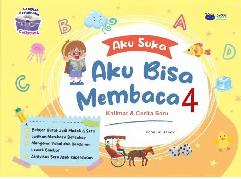 Aku Suka, Aku Bisa Membaca 4: Kalimat & Cerita Seru