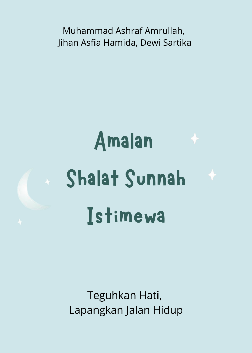 Amalan Shalat Sunnah Istimewa: Teguhkan Hati, Lapangkan Jalan Hidup