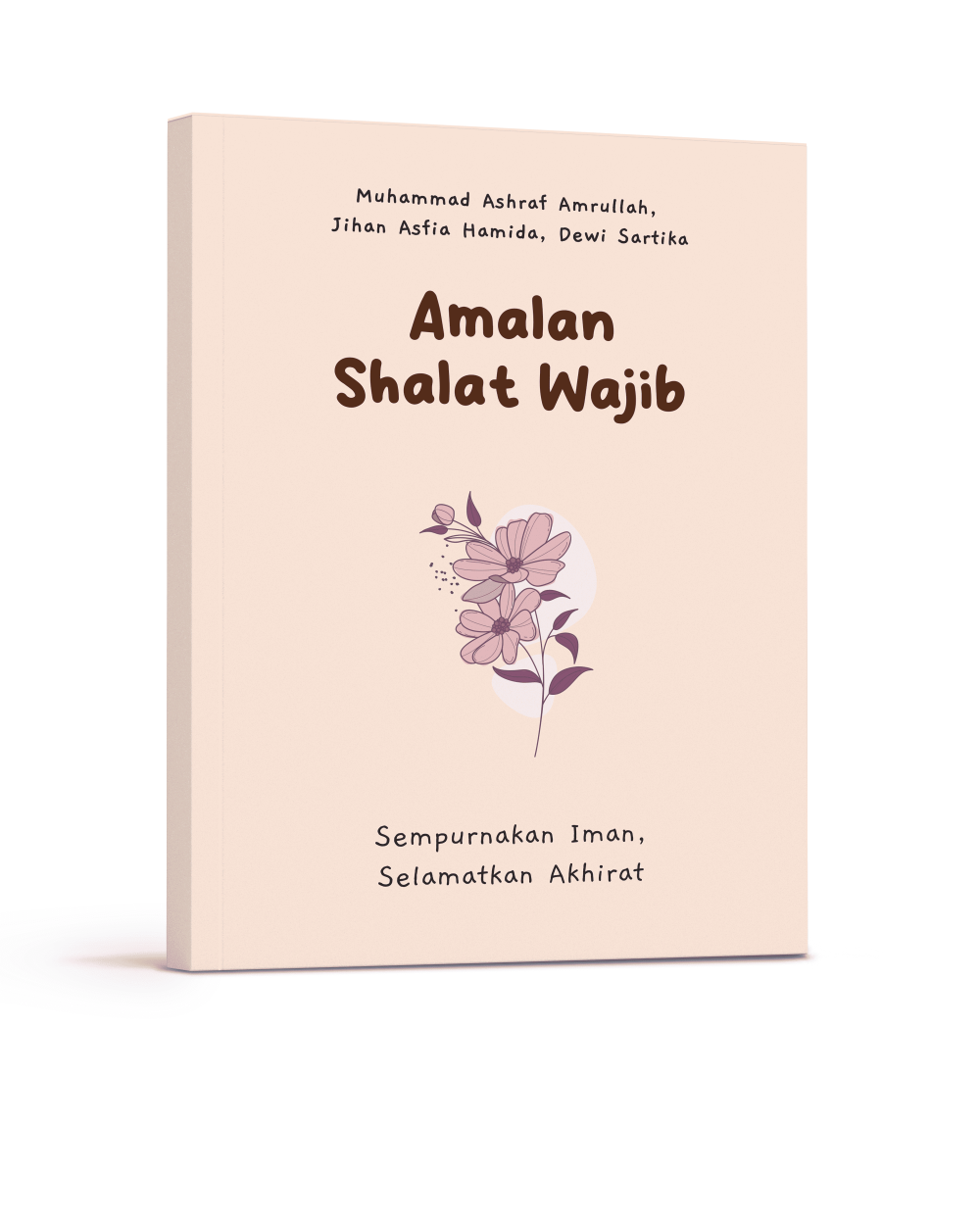 Amalan Shalat Wajib: Sempurnakan Iman, Selamatkan Akhirat