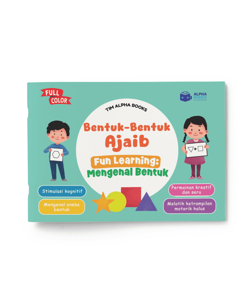 BENTUK-BENTUK AJAIB (Fun Learning: Mengenal Bentuk)