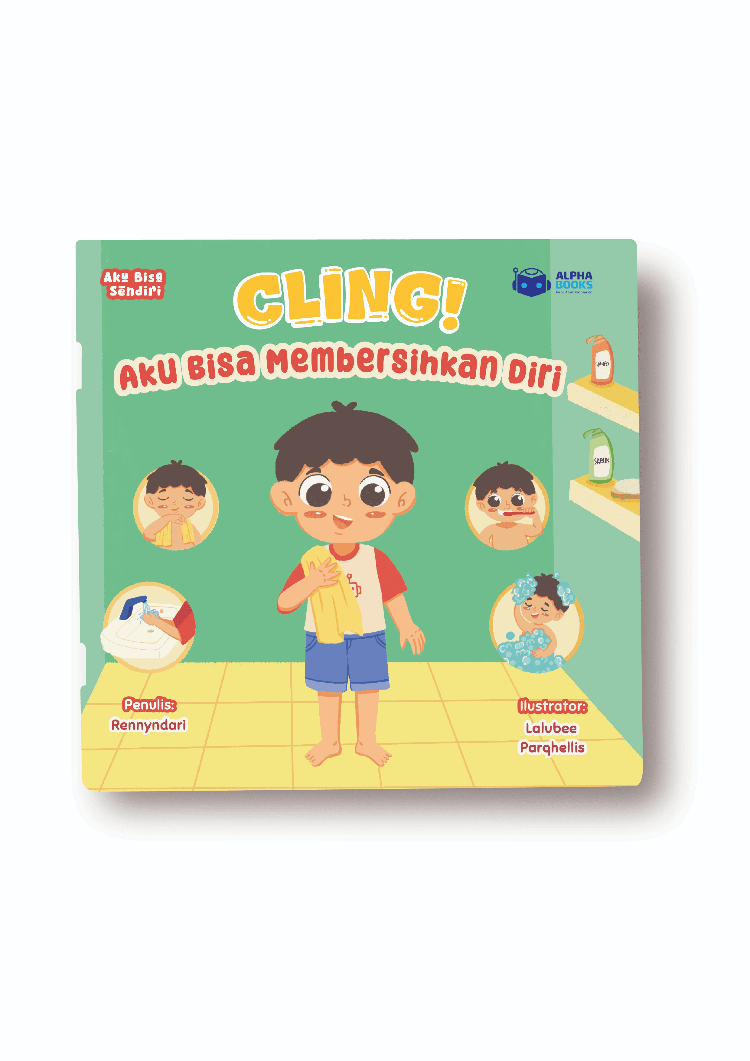 Ciing! Aku Bisa Membersihkan Diri