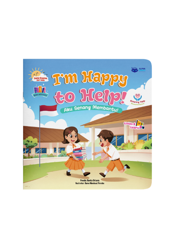 I’m Happy to Help! Aku Senang Membantu!
