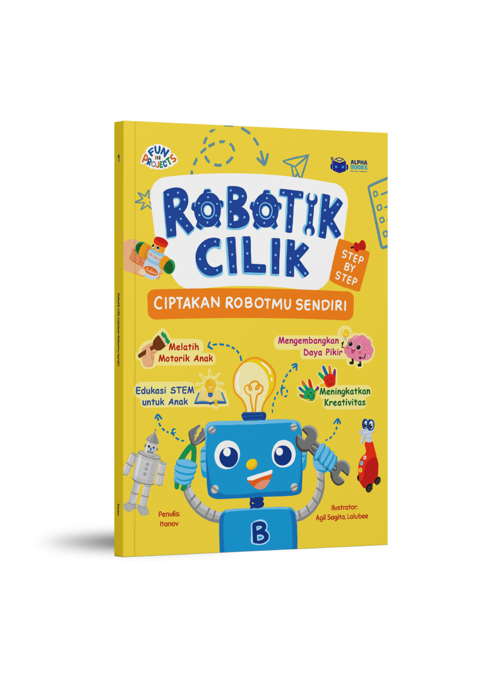 ROBOTIK CILIK: Ciptakan Robotmu Sendiri